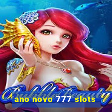 ano novo 777 slots