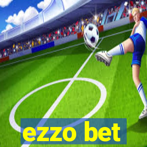 ezzo bet