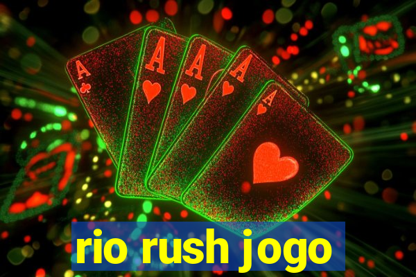 rio rush jogo