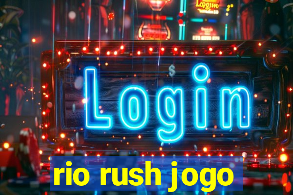 rio rush jogo