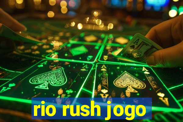 rio rush jogo