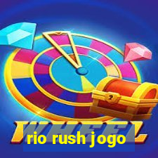 rio rush jogo