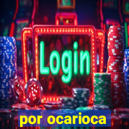 por ocarioca