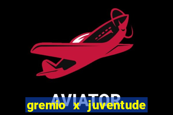 gremio x juventude ao vivo