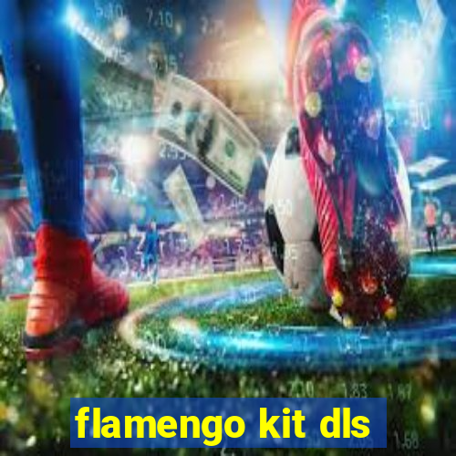 flamengo kit dls