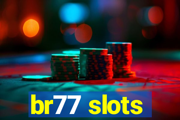 br77 slots