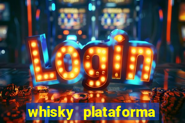 whisky plataforma de jogos