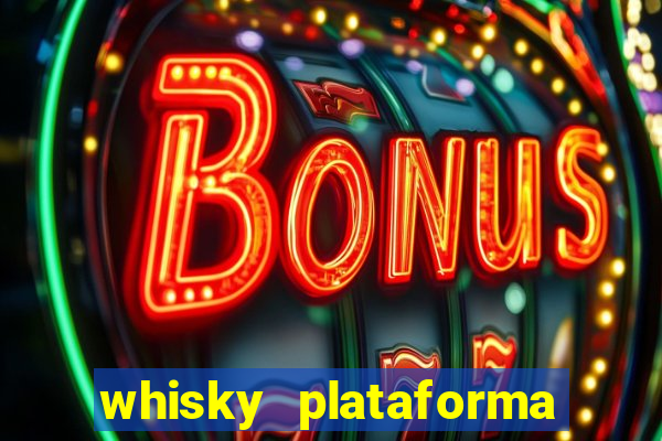 whisky plataforma de jogos