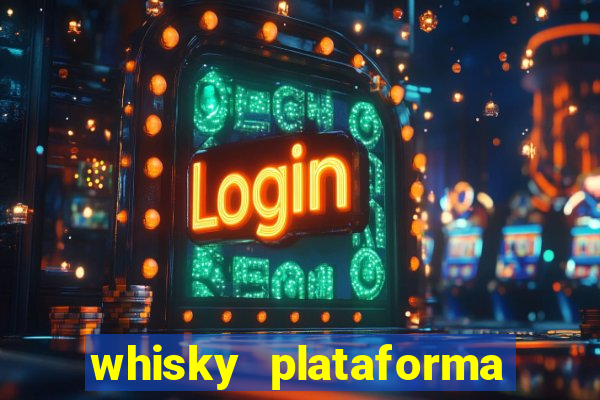 whisky plataforma de jogos