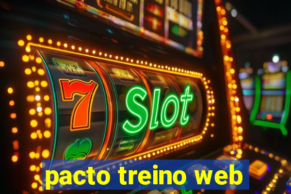 pacto treino web