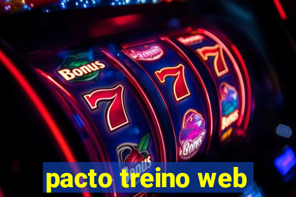 pacto treino web