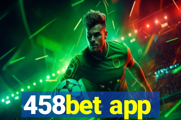 458bet app