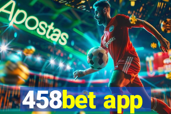 458bet app