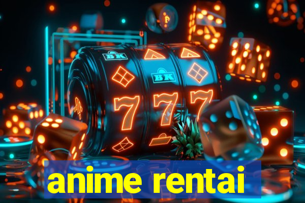 anime rentai