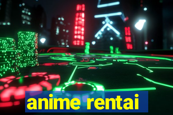 anime rentai