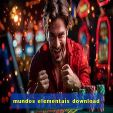 mundos elementais download