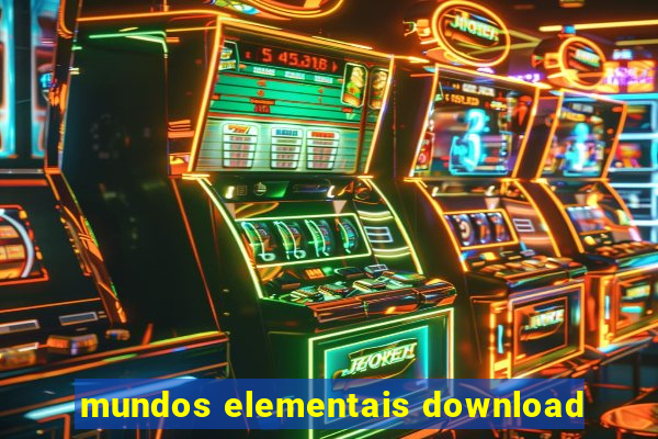 mundos elementais download