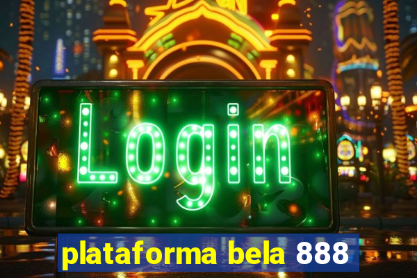 plataforma bela 888