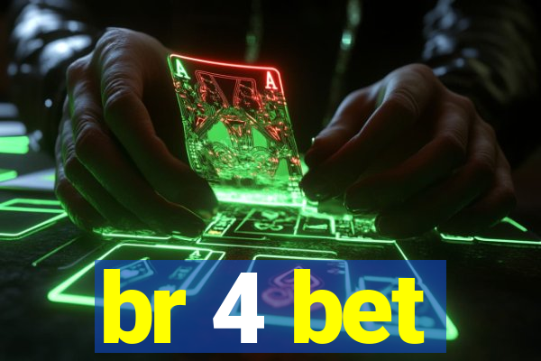 br 4 bet