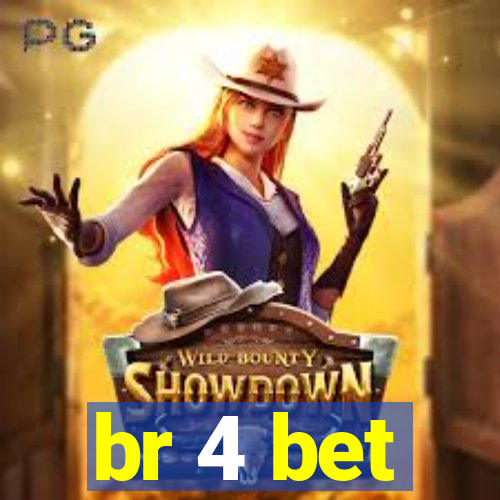 br 4 bet