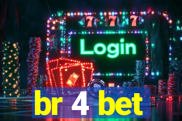 br 4 bet