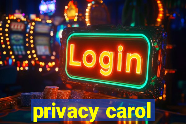 privacy carol