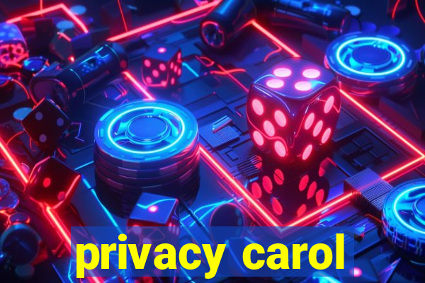 privacy carol