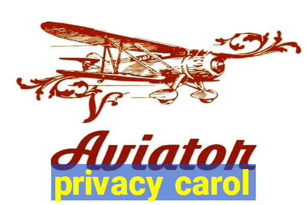 privacy carol