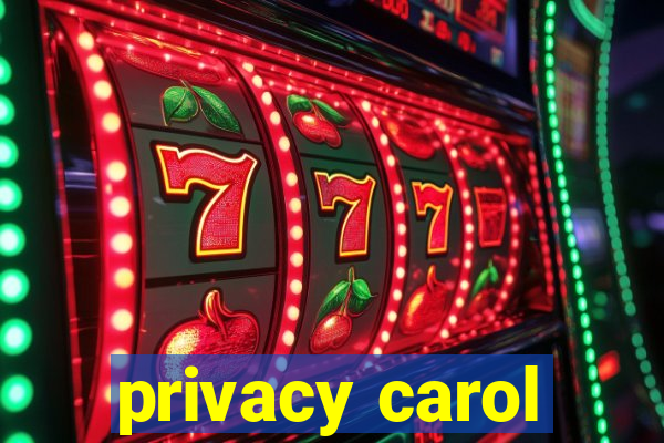 privacy carol