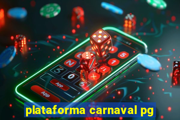 plataforma carnaval pg