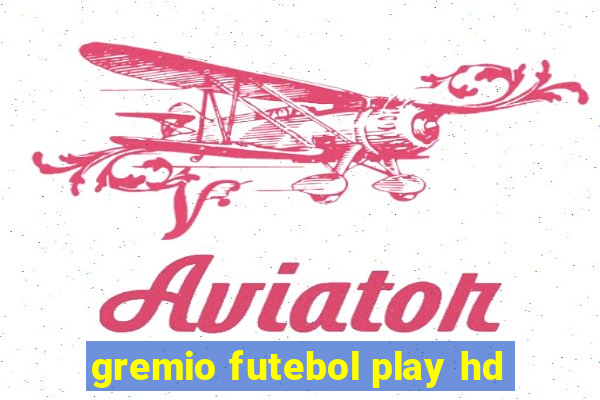 gremio futebol play hd