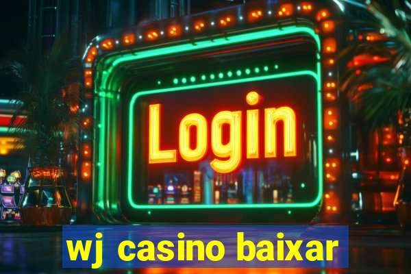 wj casino baixar