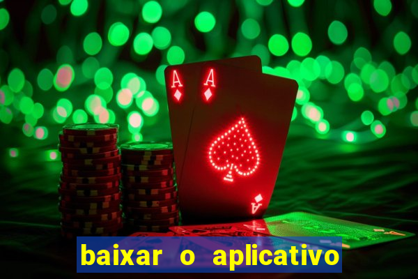 baixar o aplicativo vai de bet