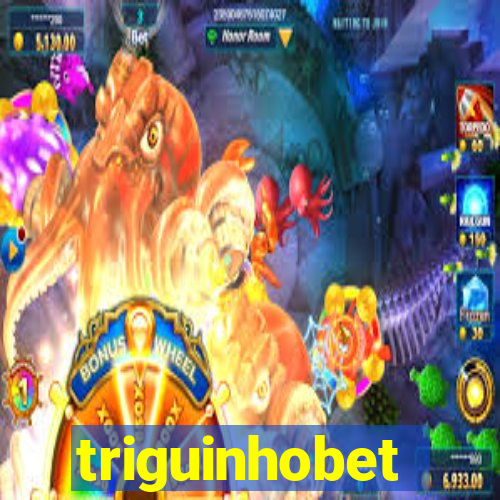 triguinhobet