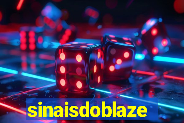 sinaisdoblaze