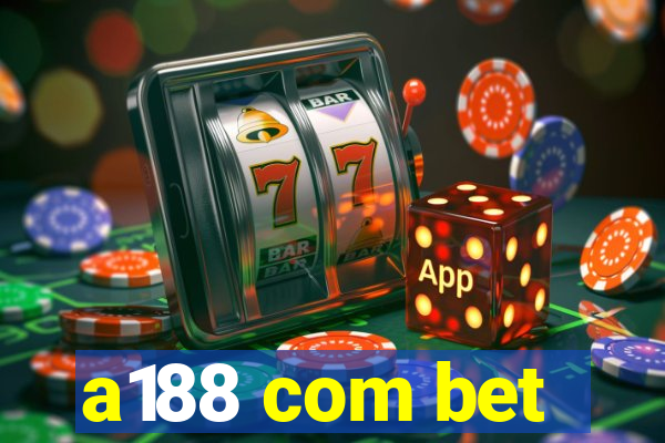 a188 com bet