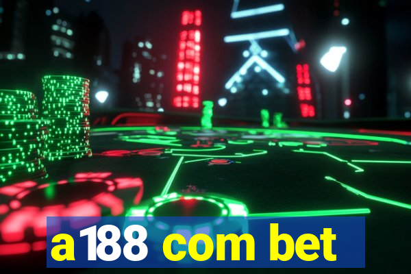 a188 com bet