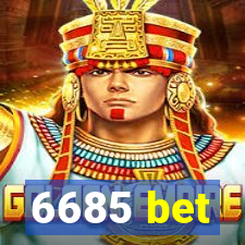 6685 bet