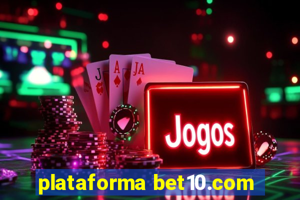 plataforma bet10.com