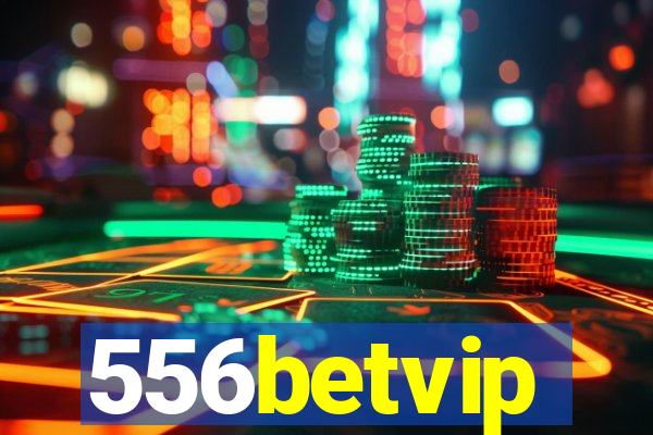 556betvip