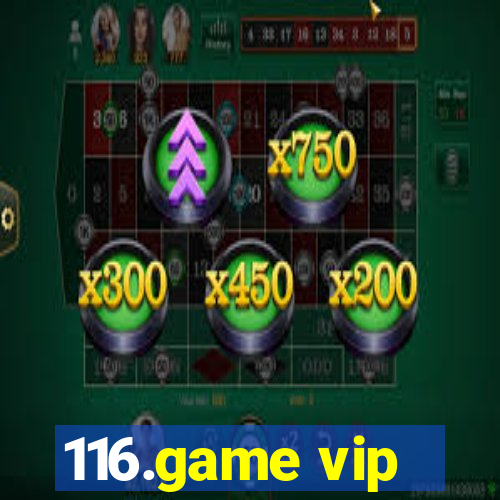 116.game vip