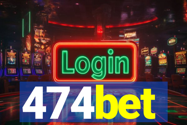 474bet