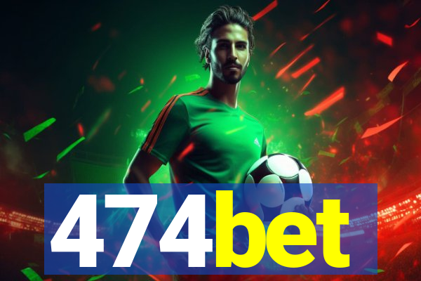 474bet