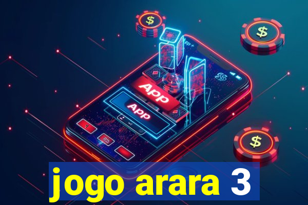 jogo arara 3