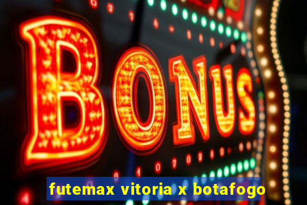 futemax vitoria x botafogo