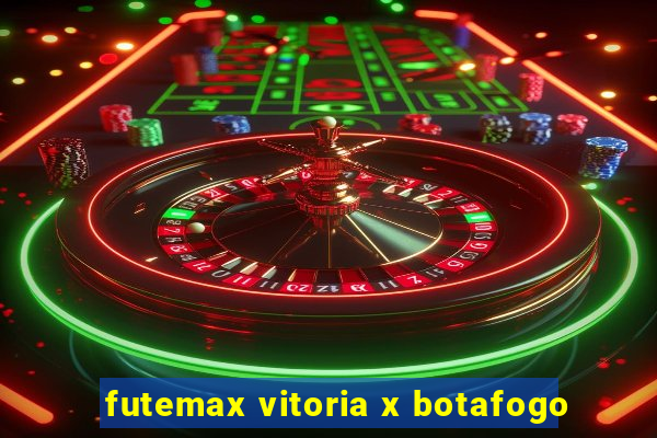 futemax vitoria x botafogo