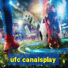 ufc canaisplay