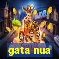 gata nua