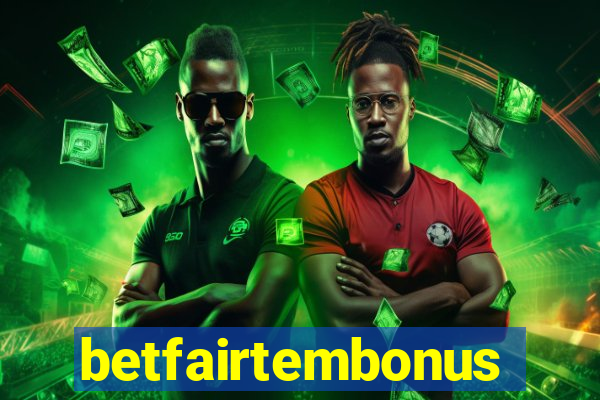 betfairtembonus