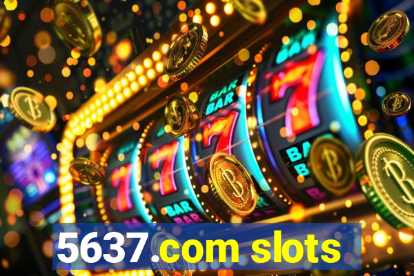 5637.com slots